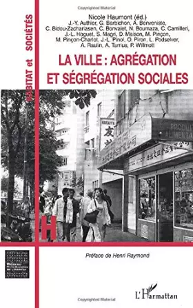 Couverture du produit · La ville : agrégation et ségrégation sociales