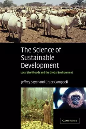 Couverture du produit · The Science of Sustainable Development: Local Livelihoods and the Global Environment (Biological Conservation, Restoration & Su