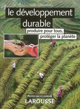 Couverture du produit · Le développement durable : Produire pour tous, protéger la planète