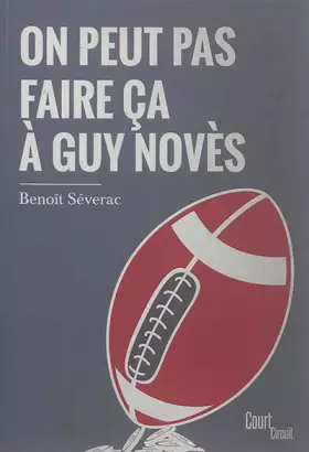 Couverture du produit · On peut pas faire ça à Guy Novès