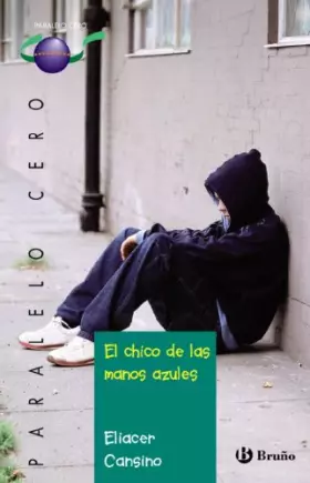 Couverture du produit · El chico de las manos azules (Castellano - JUVENIL - PARALELO CERO)