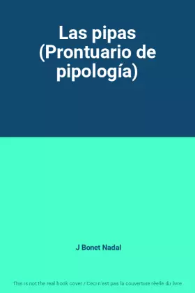 Couverture du produit · Las pipas (Prontuario de pipología)