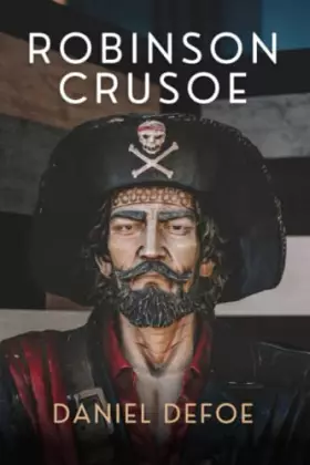 Couverture du produit · Robinson Crusoe: The Original 1719 Adventures at Sea English Classic (Annotated)