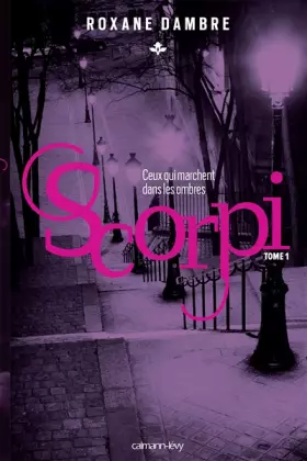 Couverture du produit · Scorpi T01 : ceux qui marchent dans les ombres