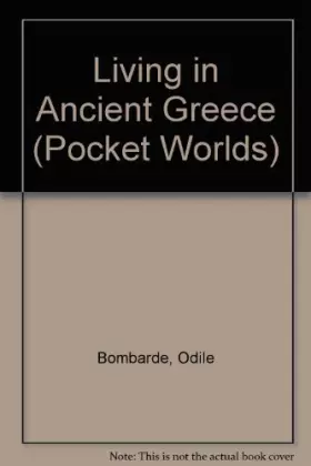 Couverture du produit · Living in Ancient Greece (Pocket Worlds)