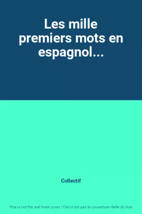 Couverture du produit · Les mille premiers mots en espagnol...