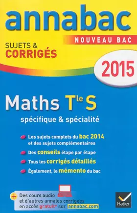 Couverture du produit · Annales Annabac 2015 Maths Tle S spécifique & spécialité: sujets et corrigés du bac - Terminale S