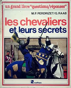 Couverture du produit · Les chevaliers et leurs secrets