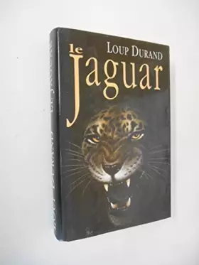 Couverture du produit · Le jaguar / Durand, Loup / Réf40156