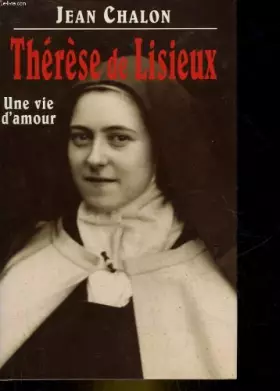 Couverture du produit · Thérèse de Lisieux : Une vie d'amour