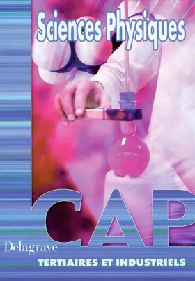 Couverture du produit · Sciences physiques, CAP Industriels (Manuel)