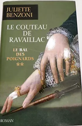 Couverture du produit · Le couteau de Ravaillac (Le bal des poignards T2)