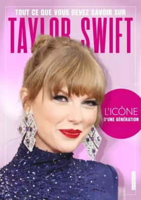 Couverture du produit · Taylor Swift - Tout ce que vous devez savoir