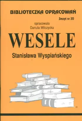 Couverture du produit · Biblioteczka Opracowan Wesele Stanislawa Wyspianskiego