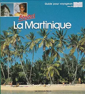 Couverture du produit · Bonjour la Martinique : guide pour voyageurs curieux