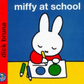 Couverture du produit · Miffy at School (Miffy's Library)