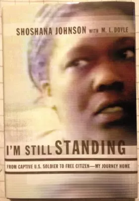 Couverture du produit · I'm Still Standing: From Captive U.S. Soldier to Free Citizen--My Journey Home