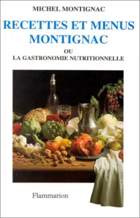 Couverture du produit · Recettes et menus Montignac ou la gastronomie nutritionnelle, tome 1