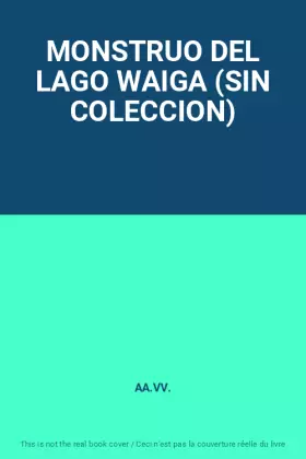 Couverture du produit · MONSTRUO DEL LAGO WAIGA (SIN COLECCION)