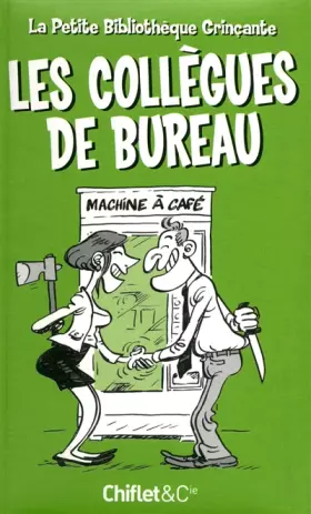 Couverture du produit · Petite bibliothèque grinçante : Les Collègues de bureau