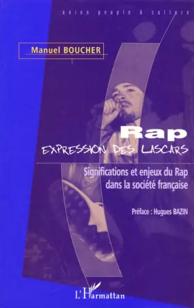 Couverture du produit · Rap, expression des lascars: Significations et enjeux du rap dans la société française