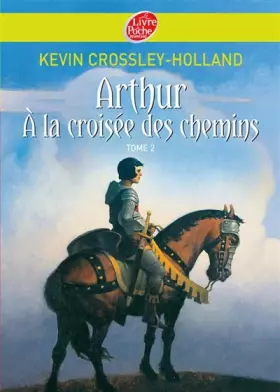 Couverture du produit · Arthur, Tome 2 : Arthur à la croisée des chemins