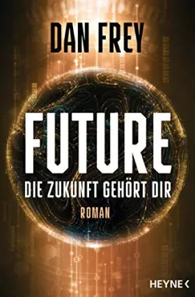 Couverture du produit · Future - Die Zukunft gehört dir: Roman
