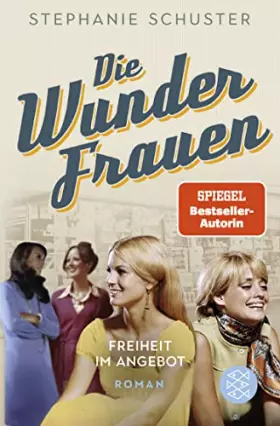 Couverture du produit · Die Wunderfrauen - Freiheit im Angebot