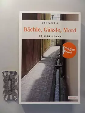 Couverture du produit · Bächle, Gässle, Mord: Kriminalroman. Breisgau-Krimi