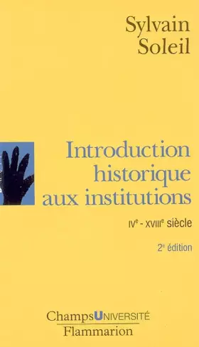 Couverture du produit · Introduction historique aux institutions : IVe-XVIIIe siècle