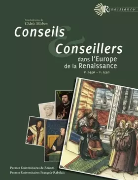 Couverture du produit · Conseils et conseillers dans l'Europe de la Renaissance: Vers 1520 - vers 1550