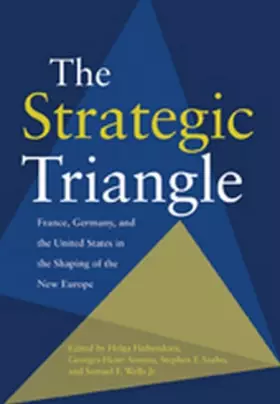 Couverture du produit · The Strategic Triangle: France, Germany, and the United States in the Shaping of the New Europe