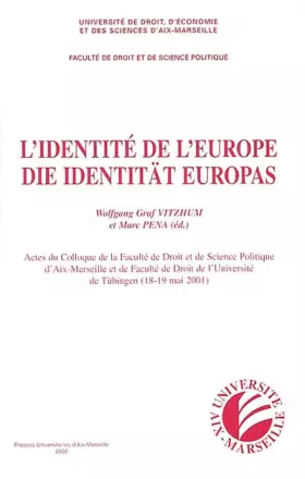 Couverture du produit · L'identité de l'Europe : actes du colloque de la faculté de droit et de sciences politique d'Aix Marseille