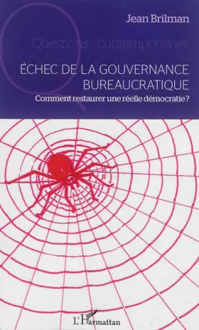 Couverture du produit · Echec de la gouvernance bureaucratique: Comment restaurer une réelle démocratie ?