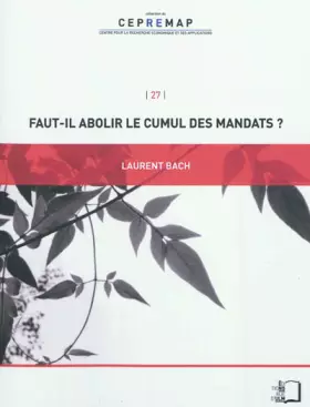 Couverture du produit · Faut-il abolir le cumul des mandats ?