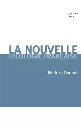 Couverture du produit · La nouvelle idéologie française