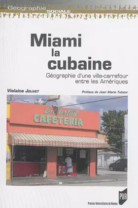 Couverture du produit · Miami la cubaine : Géographie d'une ville-carrefour entre les Amériques