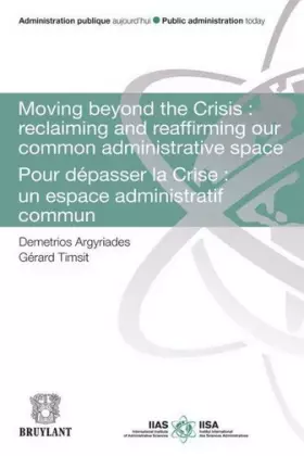 Couverture du produit · Moving beyond the crisis : Reclaiming and reaffirming our common adminitrative space - Pour dépasser