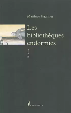Couverture du produit · Les bibliothèques endormies