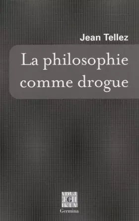 Couverture du produit · La philosophie comme drogue