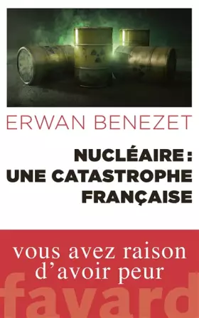 Couverture du produit · Nucléaire : une catastrophe française