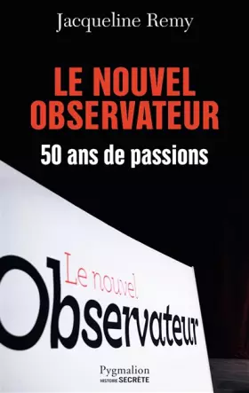 Couverture du produit · Le Nouvel Observateur, 50 ans de passion