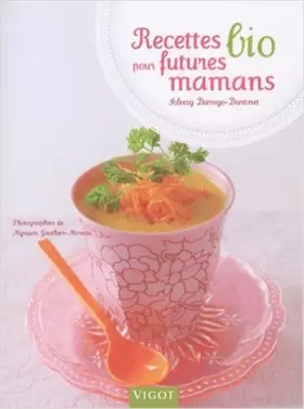 Couverture du produit · Recettes bio pour futures mamans