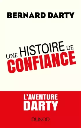 Couverture du produit · Une histoire de confiance - L'aventure DARTY: L'aventure DARTY