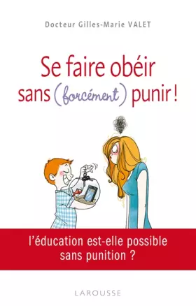 Couverture du produit · Se faire obéir - Sans (forcément) punir !