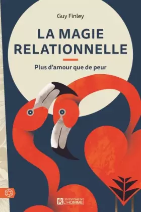 Couverture du produit · La magie relationnelle: Plus d'amour que de peur