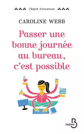 Couverture du produit · Passer une bonne journée au bureau, c'est possible