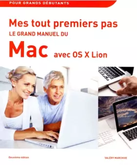 Couverture du produit · Mes tout premiers pas - Le grand manuel du Mac, 2e