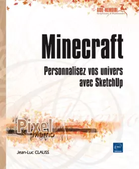 Couverture du produit · Minecraft - Personnalisez vos univers avec SketchUp