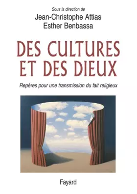 Couverture du produit · Des Cultures et des Dieux. Repères pour une transmission du fait religieux
